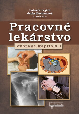 Pracovné lekárstvo. Vybrané kapitoly I
