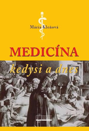 MEDICÍNA kedysi a dnes