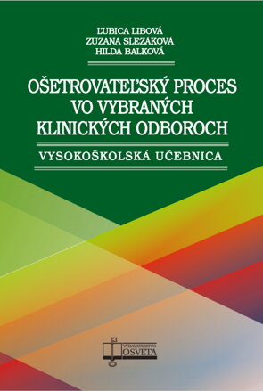 Ošetrovateľský proces vo vybraných klinických odboroch