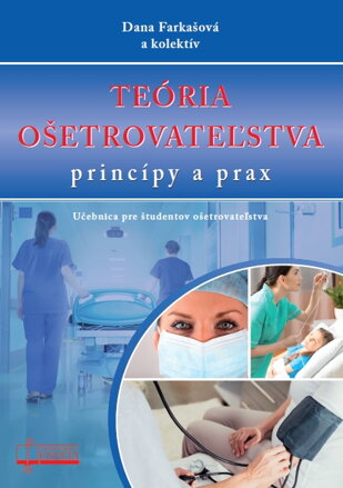 Teória ošetrovateľstva. Princípy a prax