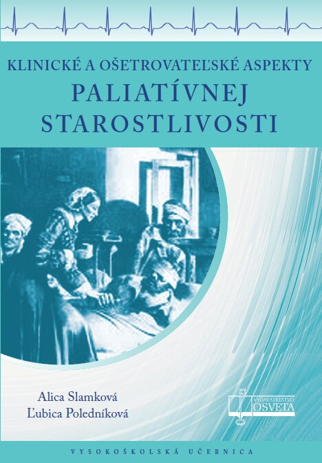 Klinické a ošetrovateľské aspekty paliatívnej starostlivosti