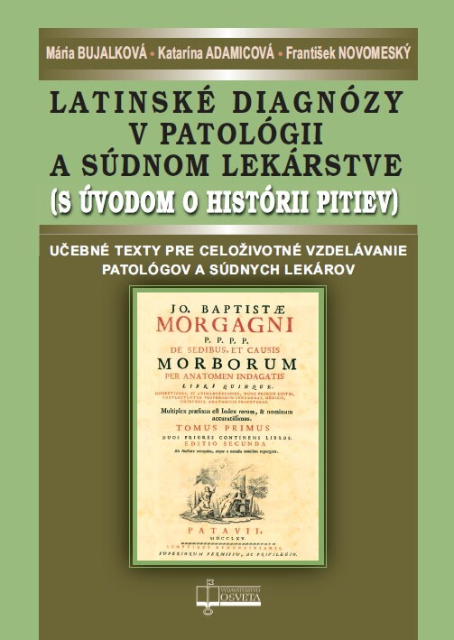Latinské diagnózy v patológii a súdnom lekárstve (s úvodom o histórii pitiev)