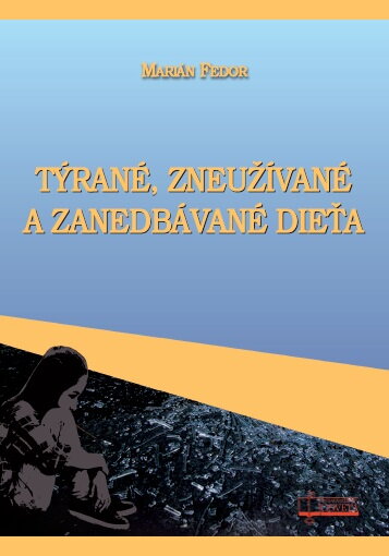 Týrané, zneužívané  a zanedbávané dieťa
